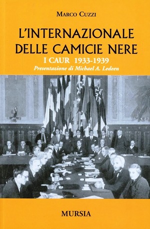 L' internazionale delle camicie nere. I CAUR 1933-1939