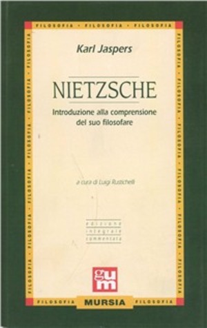 Nietzsche. Introduzione alla comprensione del suo filosofare