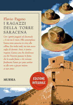 I ragazzi della torre saracena. Ediz. integrale