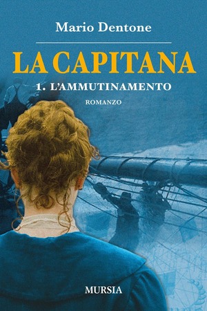 La capitana. L'ammutinamento