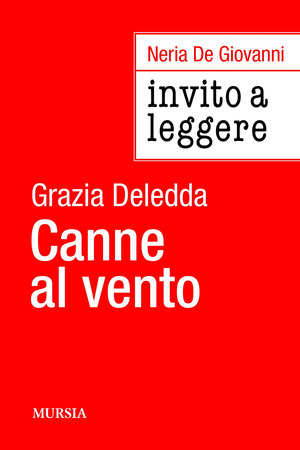 Invito a leggere «Canne al vento» di Grazia Deledda