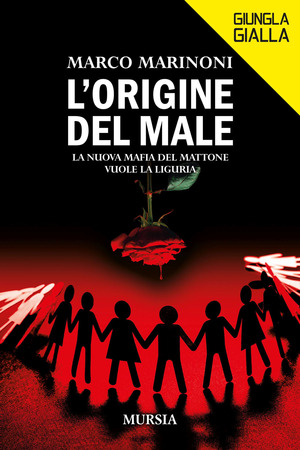 L' origine del male. La nuova mafia del mattone vuole la Liguria