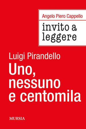 Invito a leggere «Uno, nessuno e centomila» di Luigi Pirandello