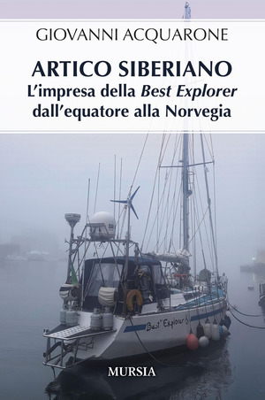 Artico siberiano. L'impresa della Best Explorer dall'Equatore alla Norvegia