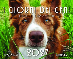 I giorni dei cani. Calendario da tavolo a colori 2027