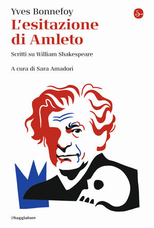 L' esitazione di Amleto. Scritti su William Shakespeare