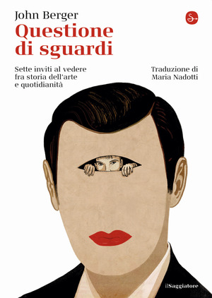 Questione di sguardi. Sette inviti al vedere fra storia dell'arte e quotidianità Questione di sguardi. Sette inviti al vedere fra storia dell'arte e quotidianità