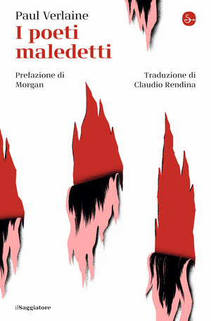 I poeti maledetti. Testo francese a fronte