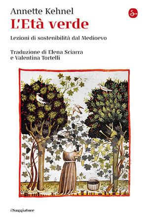 L' Età verde. Lezioni di sostenibilità dal Medioevo