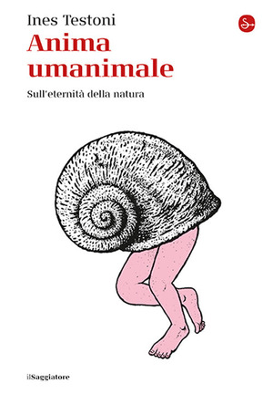 Anima umanimale. Sull'eternità della natura