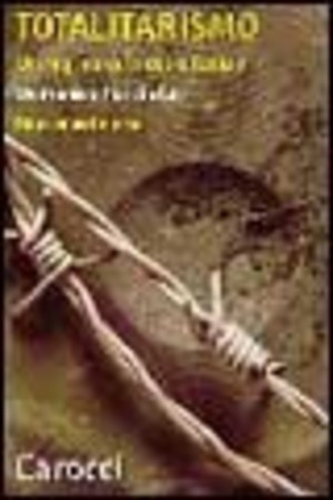 Totalitarismo. Un regime del nostro tempo