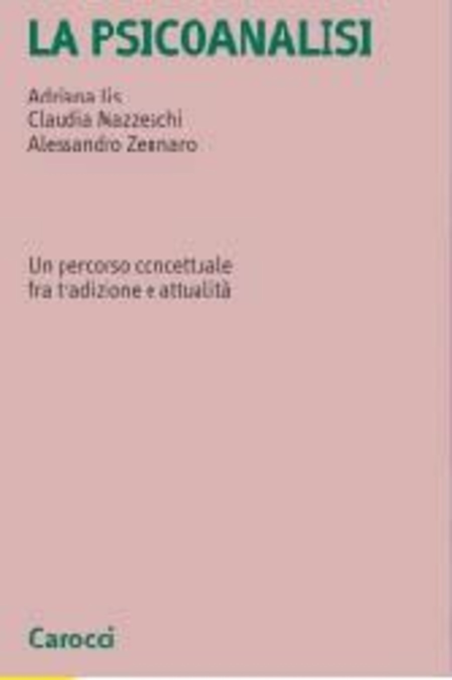 La psicoanalisi. Un percorso concettuale fra tradizione e attualità