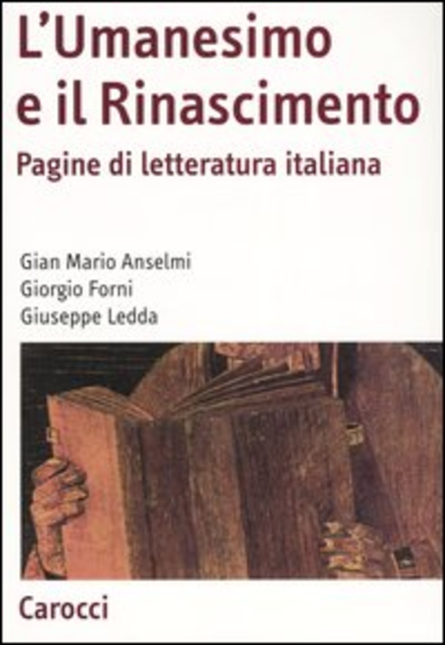 L' Umanesimo e il Rinascimento. Pagine di letteratura italiana
