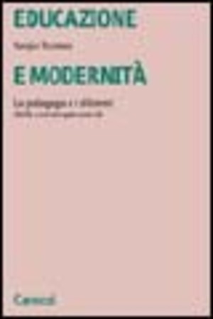 Educazione e modernità. La pedagogia e i dilemmi della contemporaneità