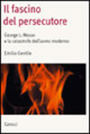 Il fascino del persecutore. George Mosse e i totalitarismi