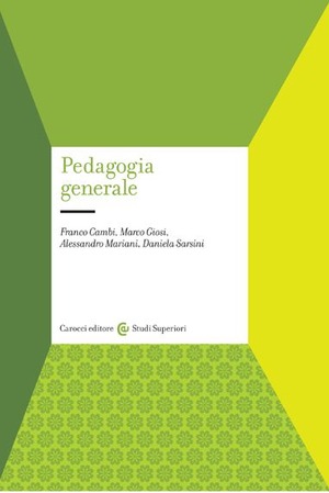 Pedagogia generale. Identità, percorsi, funzione