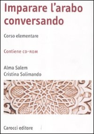 Imparare l'arabo conversando. Corso elementare. Con CD-ROM