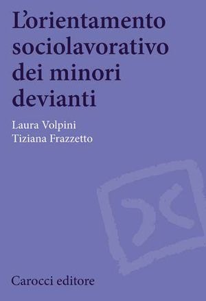 L' orientamento sociolavorativo dei minori devianti