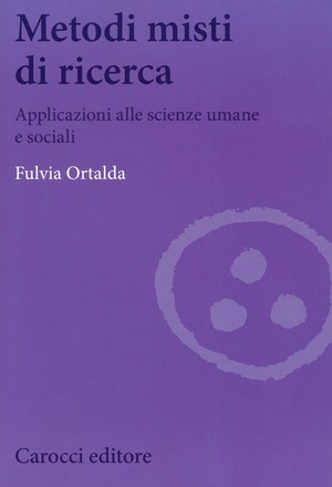 Metodi misti di ricerca. Applicazioni alle scienze umane e sociali