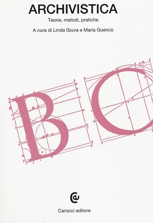 Archivistica. Teorie, metodi, pratiche