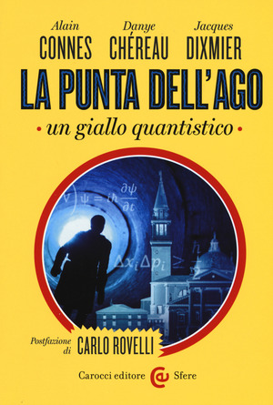 La punta dell'ago. Un giallo quantistico. Ediz. critica