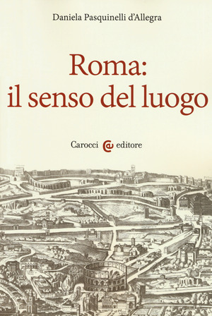 Roma: il senso del luogo