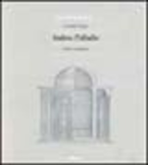 Andrea Palladio. Opera completa. Ediz. illustrata