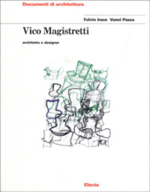 Vico Magistretti. Architetto e designer. Ediz. illustrata