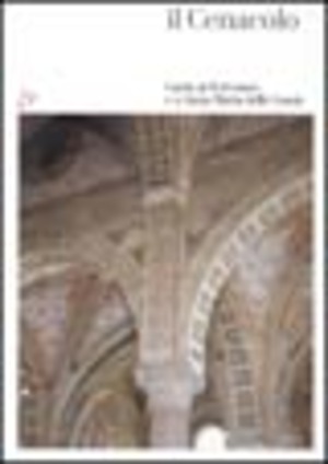 Il Cenacolo. Guida al refettorio e a Santa Maria delle Grazie. Ediz. illustrata