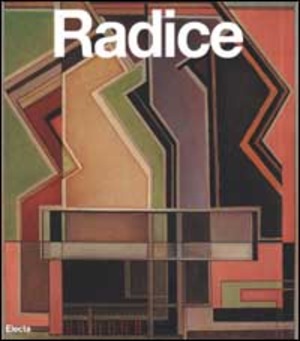 Radice. Catalogo generale. Ediz. illustrata