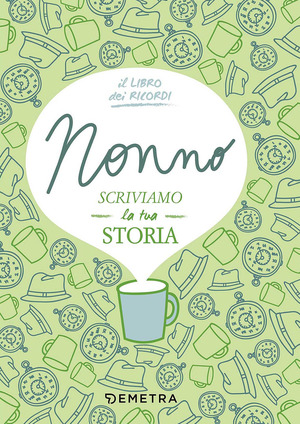 Nonno, scriviamo la tua storia Nonno, scriviamo la tua storia