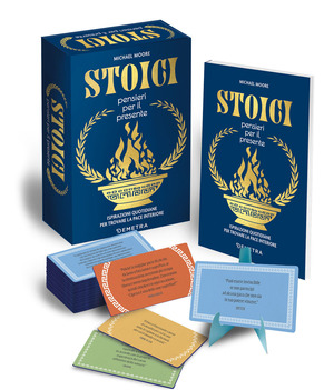 Stoici. Pensieri per il presente. Ispirazioni quotidiane per trovare la pace interiore. Con 52 Carte