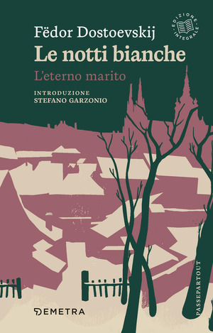 Le notti bianche-L'eterno marito. Ediz. integrale