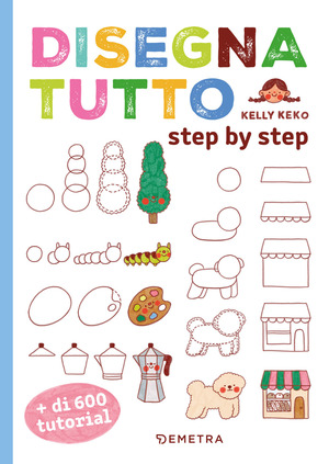 Disegna tutto. Step by step. Più di 600 tutorial