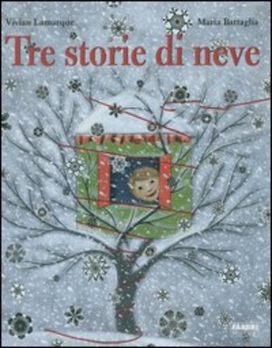 Tre storie di neve. Ediz. illustrata