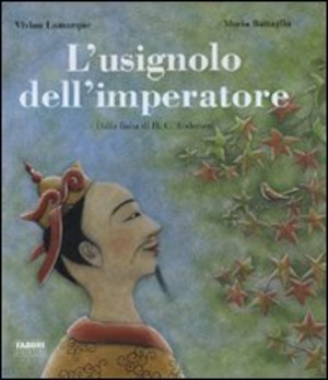 L' usignolo dell'imperatore. Dalla fiaba di H. C. Andersen. Ediz. illustrata