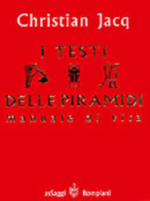 Testi delle piramidi. Manuale di vita