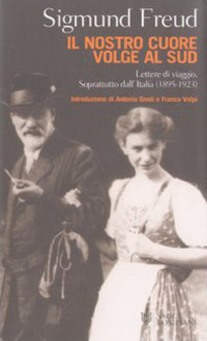 Il nostro cuore volge al Sud. Lettere di viaggio. Soprattutto dall'Italia (1895-1923)