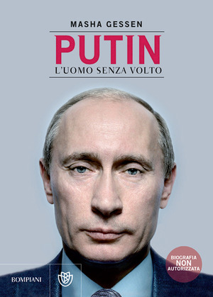 Putin. L'uomo senza volto Putin. L'uomo senza volto