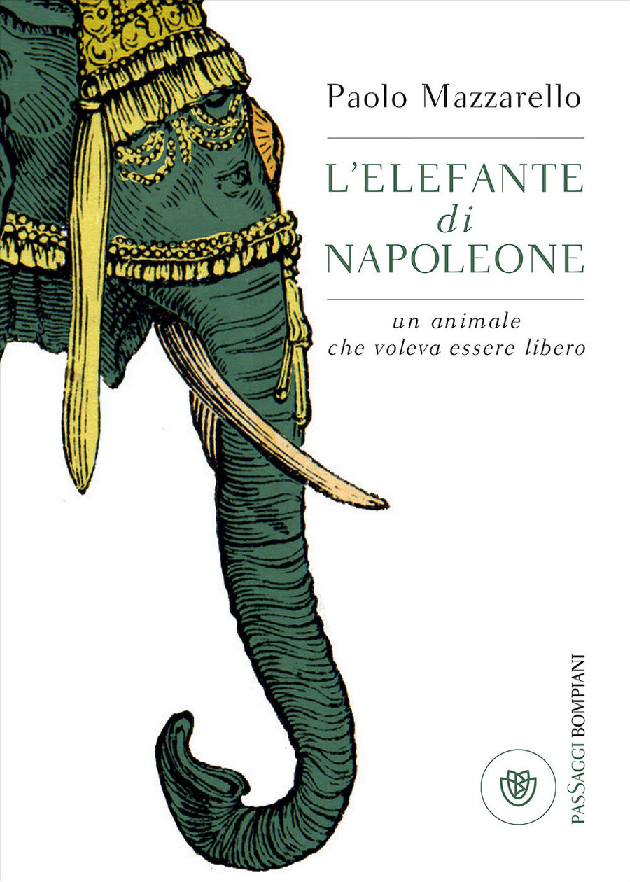 L' elefante di Napoleone. Un animale che voleva essere libero