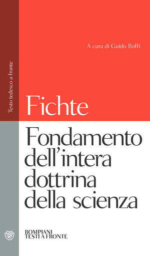 Fondamento dell'intera dottrina della scienza. Testo tedesco a fronte