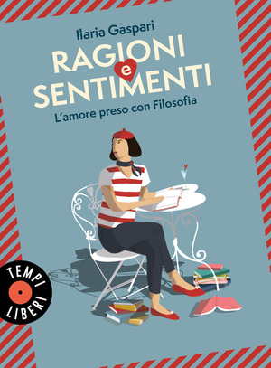 Ragioni e sentimenti. L'amore preso con filosofia Ragioni e sentimenti. L'amore preso con filosofia