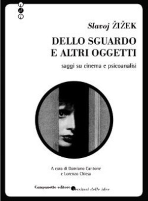Dello sguardo e altri oggetti. Saggi su cinema e psicoanalisi