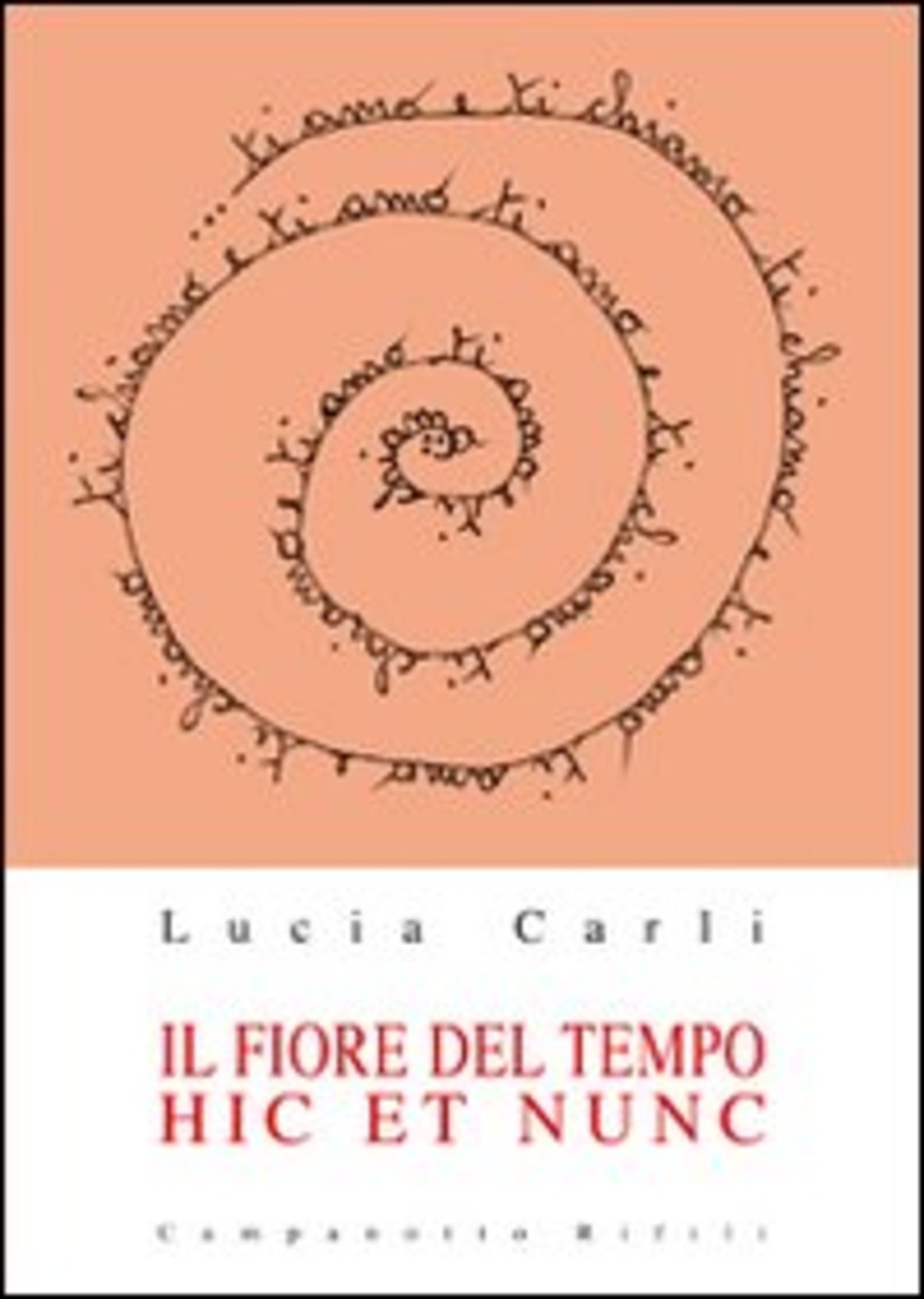 Il fiore del tempo. Hic et nunc