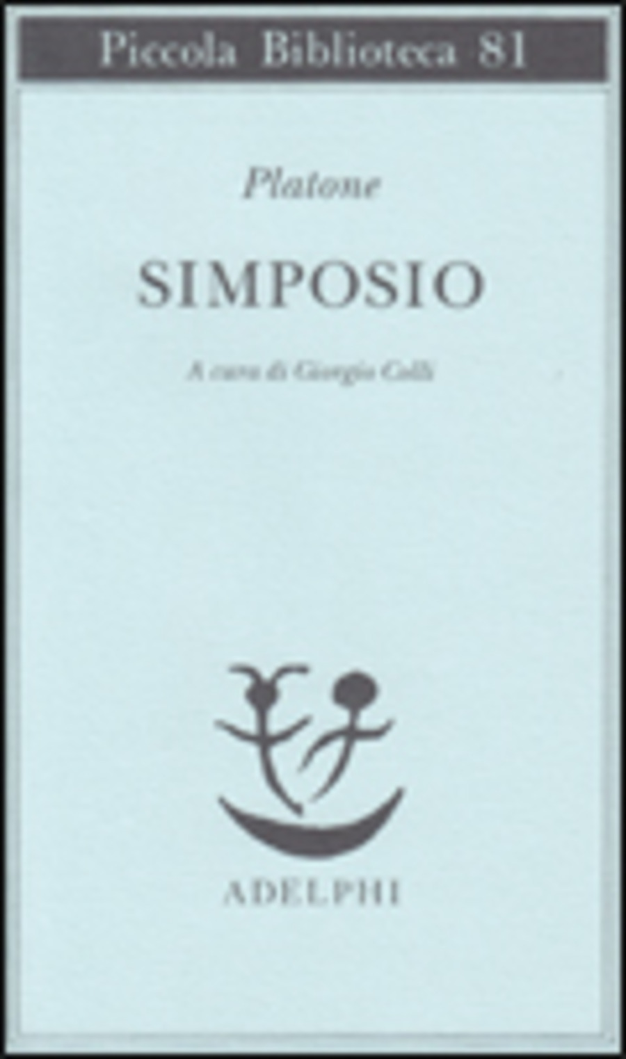 Il simposio - Platone - Libro - Adelphi - Piccola biblioteca Adelphi