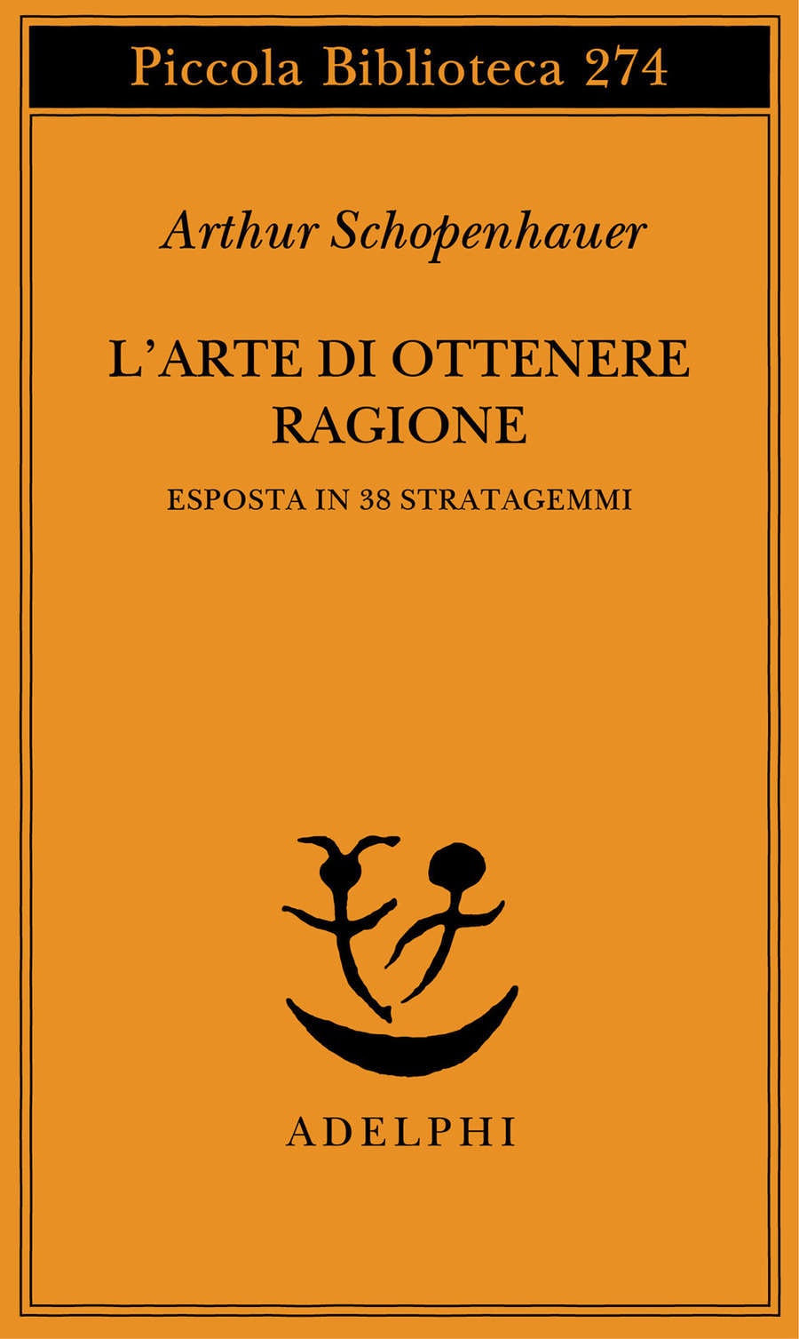 L' arte di ottenere ragione esposta in 38 stratagemmi