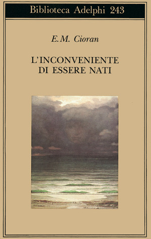L' inconveniente di essere nati