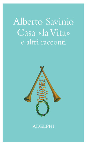 Casa «La vita» e altri racconti