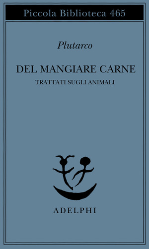 Del mangiare carne. Trattati sugli animali