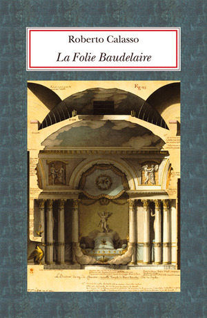 La Folie Baudelaire. Ediz. italiana La Folie Baudelaire. Ediz. italiana